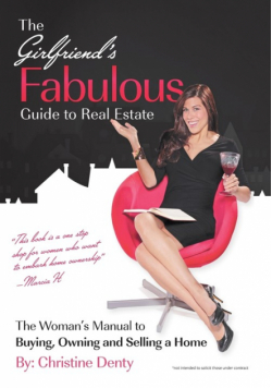 The Girlfriend's Fabulous Guide to Real Estate