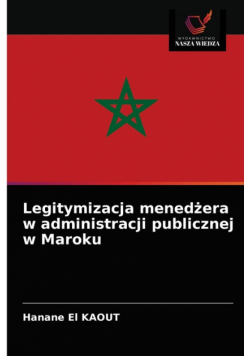 Legitymizacja menedżera w administracji publicznej w Maroku