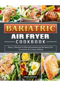 Bariatric Air Fryer Cookbook