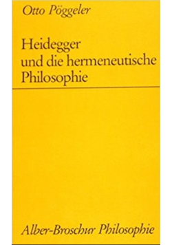 Heidegger und die hermeneutische Philosophie
