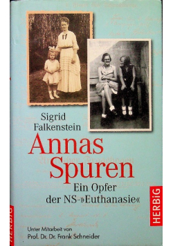 Annas Spuren Ein Opfer der NS Euthanasie
