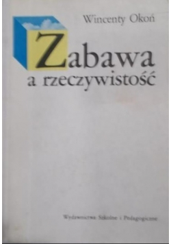 Zabawa a rzeczywistość Dedykacja autora