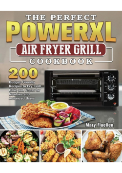 The Perfect Power Xl Air Fryer Grill Cookbook