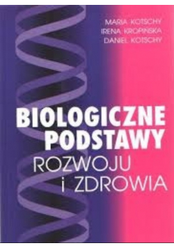 Biologiczne podstawy rozwoju i zdrowia