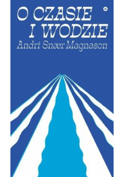 O czasie i wodzie