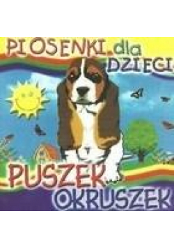 Piosenki dla dzieci - Puszek okruszek CD