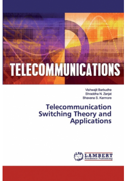 Telecommunication Switching Theory and Applications