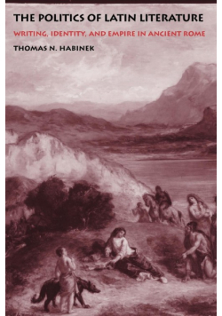 The Politics of Latin Literature