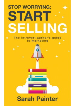 Stop Worrying; Start Selling