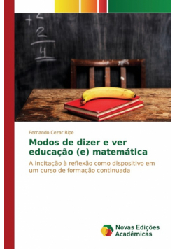 Modos de dizer e ver educação (e) matemática