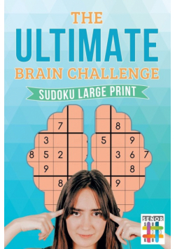The Ultimate Brain Challenge | Sudoku Large Print