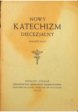 Nowy katechizm diecezjalny 1945 r.