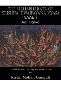 The Mahabharata of Krishna-Dwaipayana Vyasa Book 1 Adi Parva