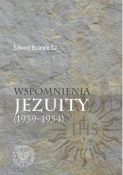 Wspomnienia jezuity ( 1939 - 1954 )