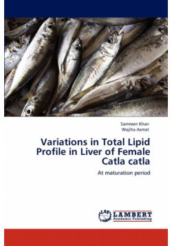 Variations in Total Lipid Profile in Liver of Female Catla Catla