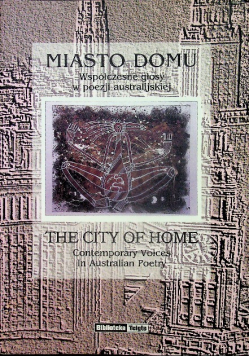 Miasto domu współczesne głosy w poezji australijskiej