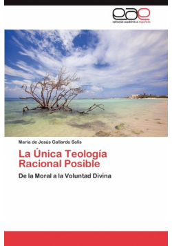 La Única Teología Racional Posible