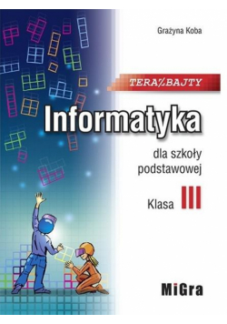 Informatyka SP 3 Teraz bajty MIGRA