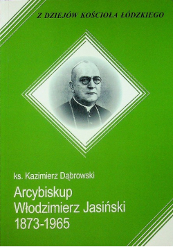 Arcybiskup Włodzimierz Jasiński 1873 - 1965 Autograf autora