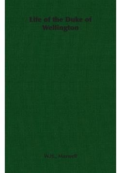 Life of the Duke of Wellington