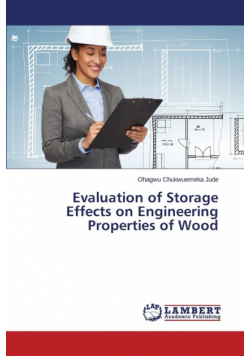 Evaluation of Storage Effects on Engineering Properties of Wood