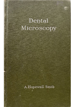 Dental Microscopy, 1899r.