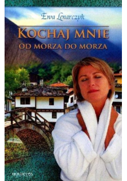 Kochaj mnie od morza do morza