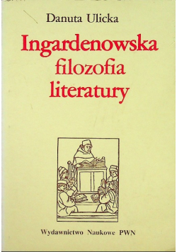 Ingardenowska filozofia literatury