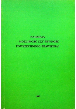 Nadzieja możliwość czy pewność powszechnego zbawienia