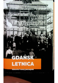 Gdańsk Letnica Historia i nowy początek