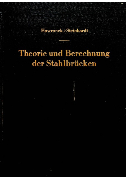 Theorie und Berechnung der Stahlbrucken