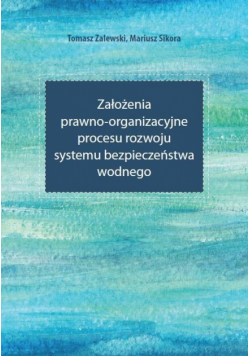 Założenia prawno-organizacyjne procesu rozwoju...