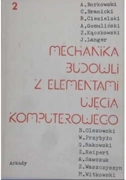 Mechanika budowli z elementami ujęcia komputerowego Tom 2