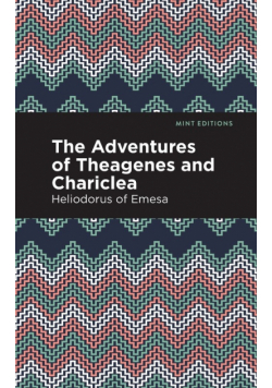 The Adventures of Theagenes and Chariclea
