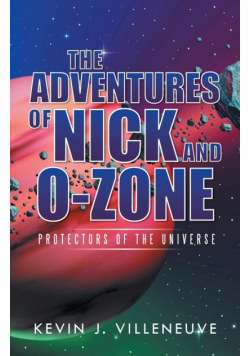 The Adventures of Nick and O-Zone