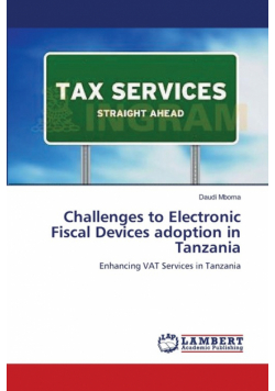 Challenges to Electronic Fiscal Devices adoption in Tanzania