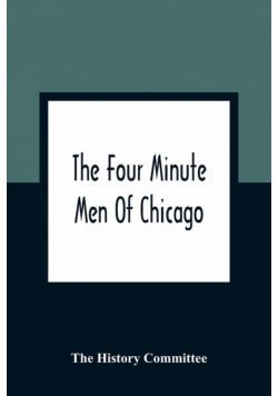 The Four Minute Men Of Chicago