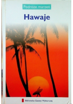Podróże marzeń Hawaje