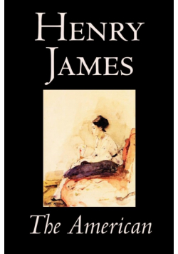 The American by Henry James, Fiction, Classics