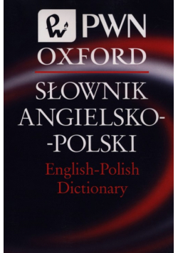 Słownik Angielsko-Polski English-Polish Dictionary PWN Oxford