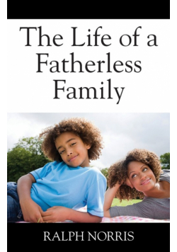 The Life of a Fatherless Family