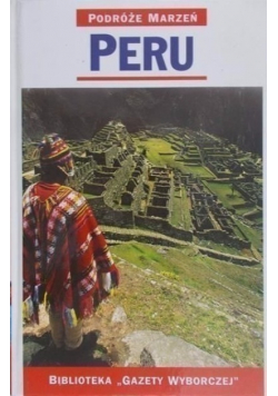 Podróże marzeń Peru