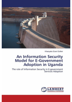 An Information Security Model for E-Government Adoption in Uganda