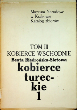 Kobierce Wschodnie Tom III  Kobierce tureckie 1