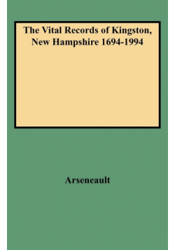 Vital Records of Kingston, New Hampshire 1694-1994