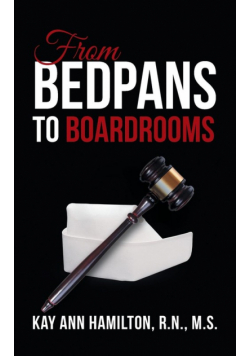 From Bedpans to Boardrooms