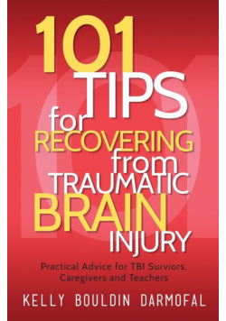101 Tips for Recovering from Traumatic Brain Injury
