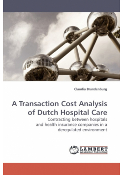 A Transaction Cost Analysis of Dutch Hospital Care