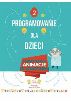 Programowanie dla dzieci 2 Zaprogramuj animacje