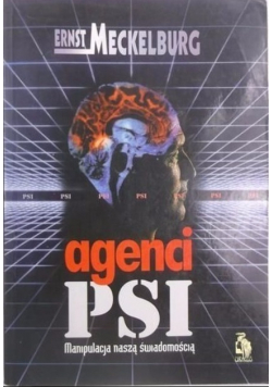 Agenci PSI Manipulacja naszą świadomością